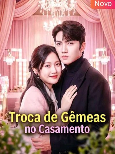Troca de Gêmeas no Casamento
