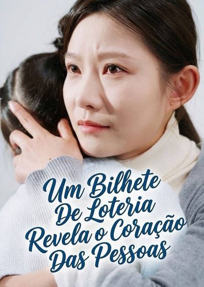 Um Bilhete de Loteria Revela o Coração das Pessoas