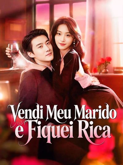 Vendi Meu Marido e Fiquei Rica