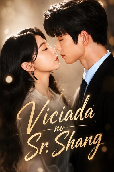Viciada no Sr. Shang