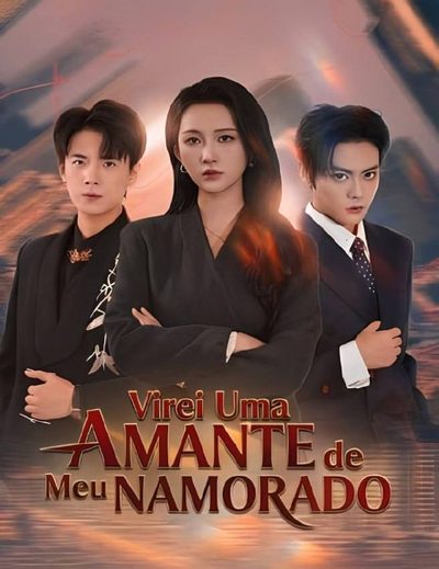 Virei uma Amante de Meu Namorado