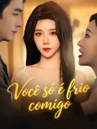 Você Só É Frio Comigo