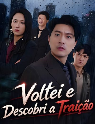 Voltei e Descobri a Traição