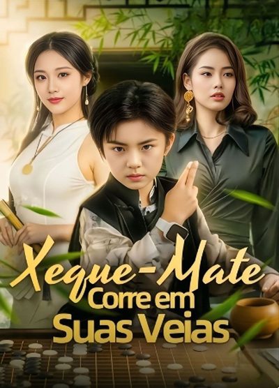 Xeque-mate Corre em Suas Veias