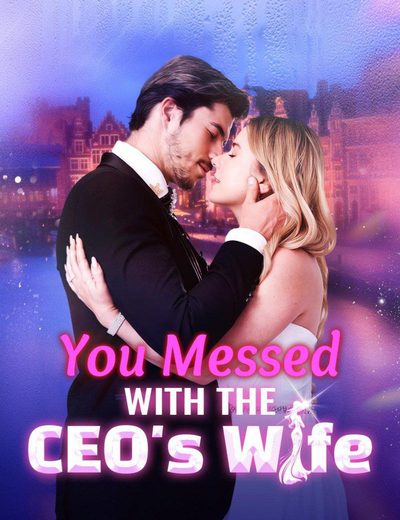 You Messed With the Ceo's Wife Você Se Meteu com a Esposa do Ceo
